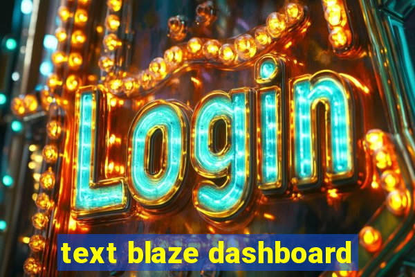 text blaze dashboard